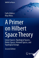 Portada de A Primer on Hilbert Space Theory